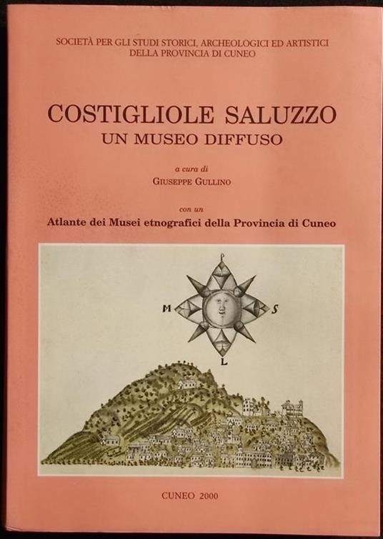 Costigliole Saluzzo un Museo Diffuso - G. Gullino - 2000 - Giuseppe Gullino - copertina