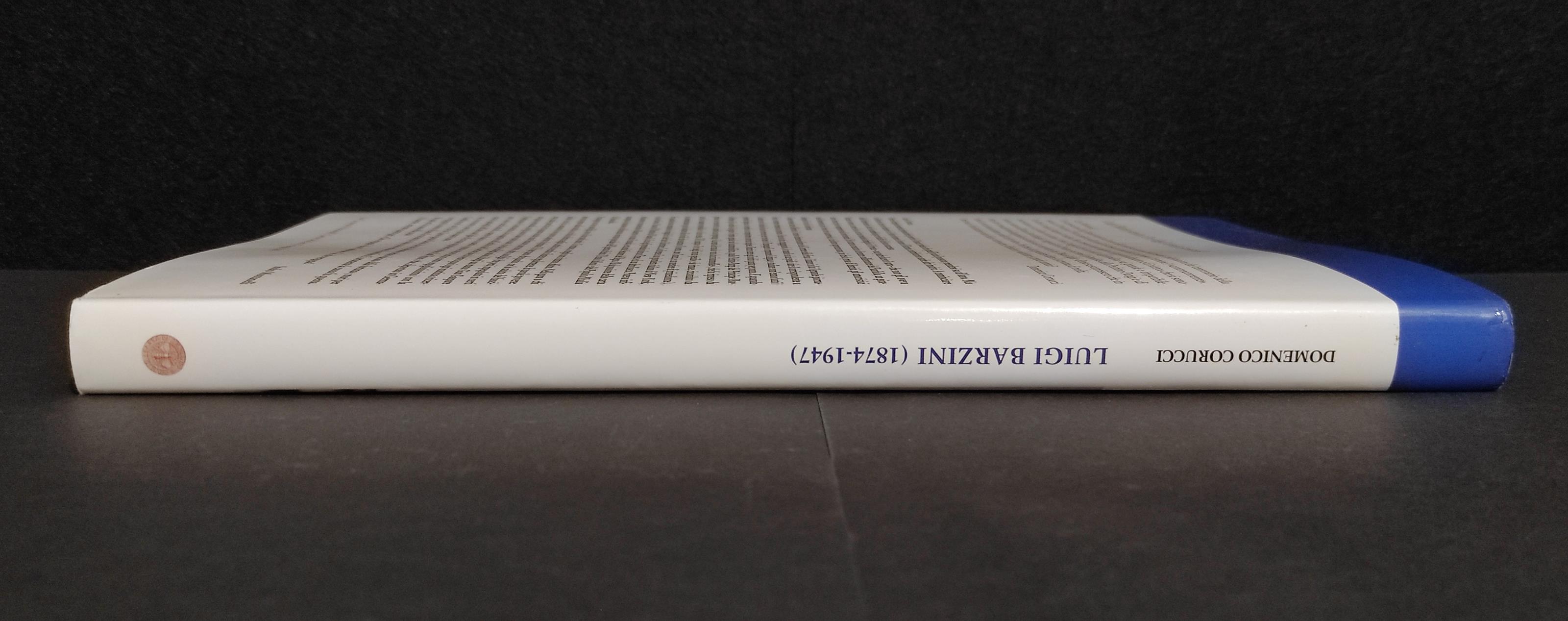 Luigi Barzini 1874-1947 - D. Corucci - Ed. Quattroemme - 2000