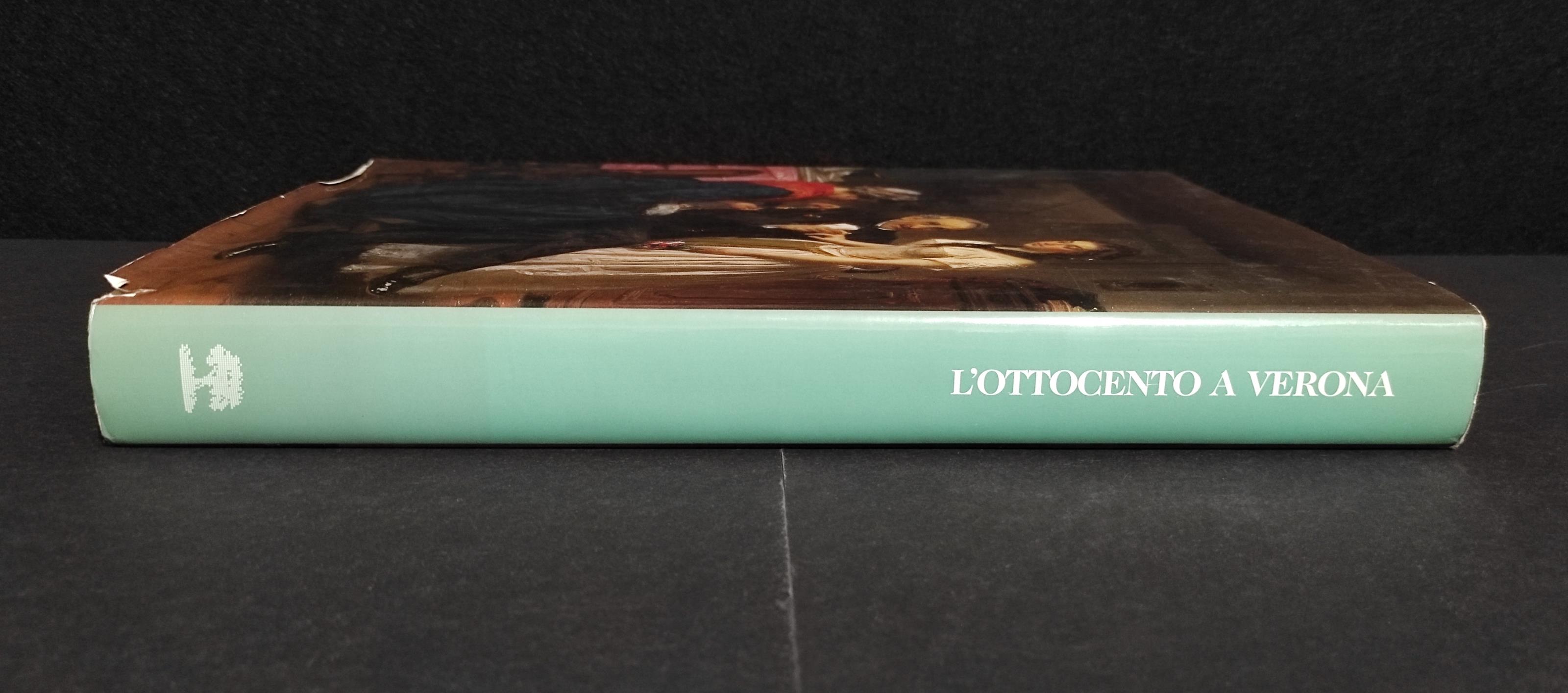 L' Ottocento a Verona - S. Marinelli - Ed. Cariverona - 2001