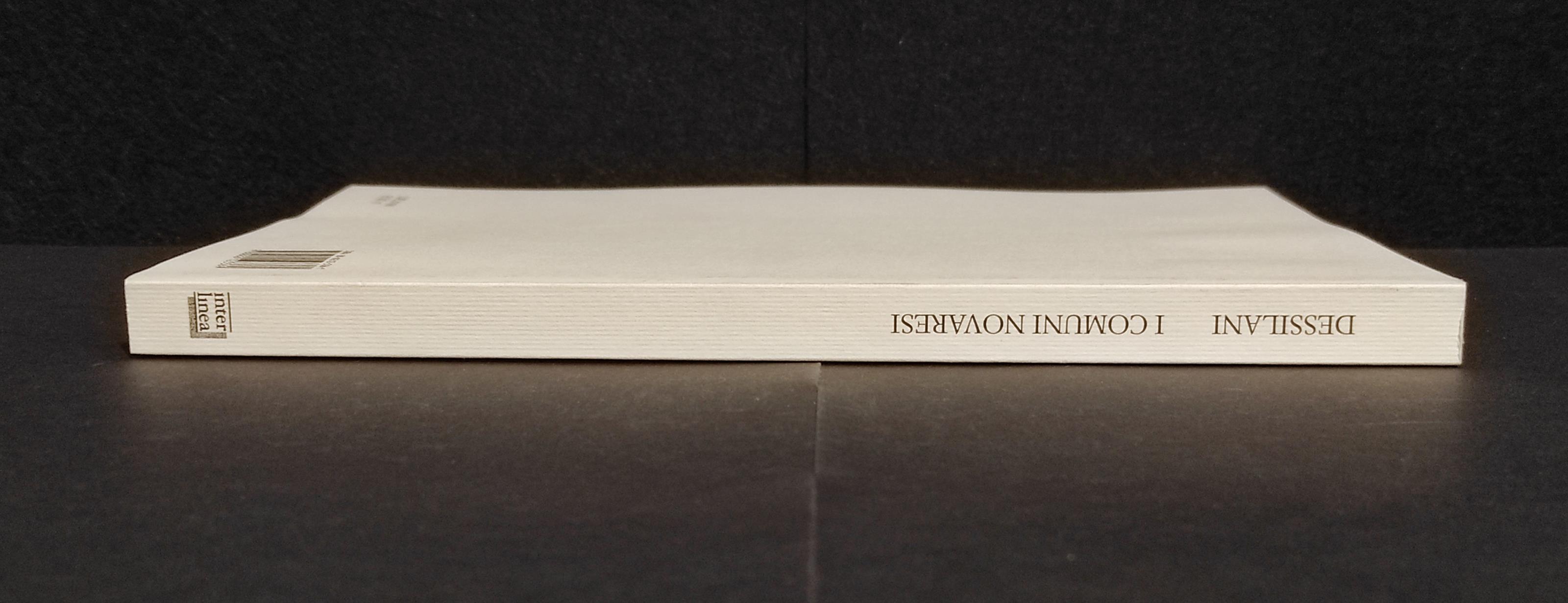 Comuni Novaresi - Schede Storiche - F. Dessilani - Ed. Interlinea - 2001