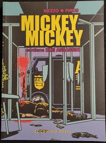 Mickey Mickey - Mezzo Pirus - contiene Due Assassini - Ed. Coconino - 2002 - copertina