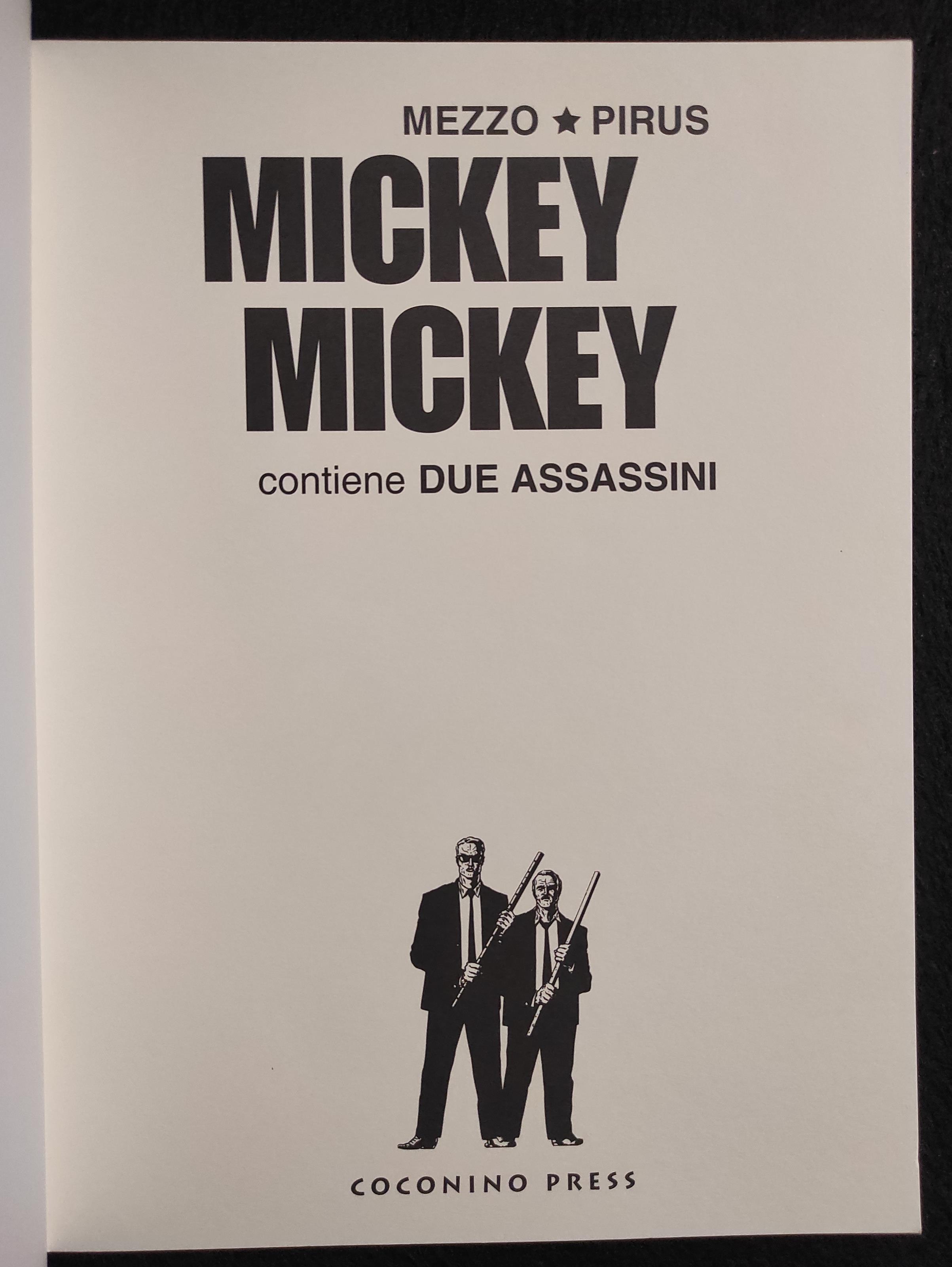 Mickey Mickey - Mezzo Pirus - contiene Due Assassini - Ed. Coconino - 2002