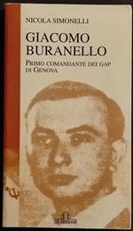 Giacomo Buranello - Primo Comandante GAP Genova - Ed. De Ferrari - 2002
