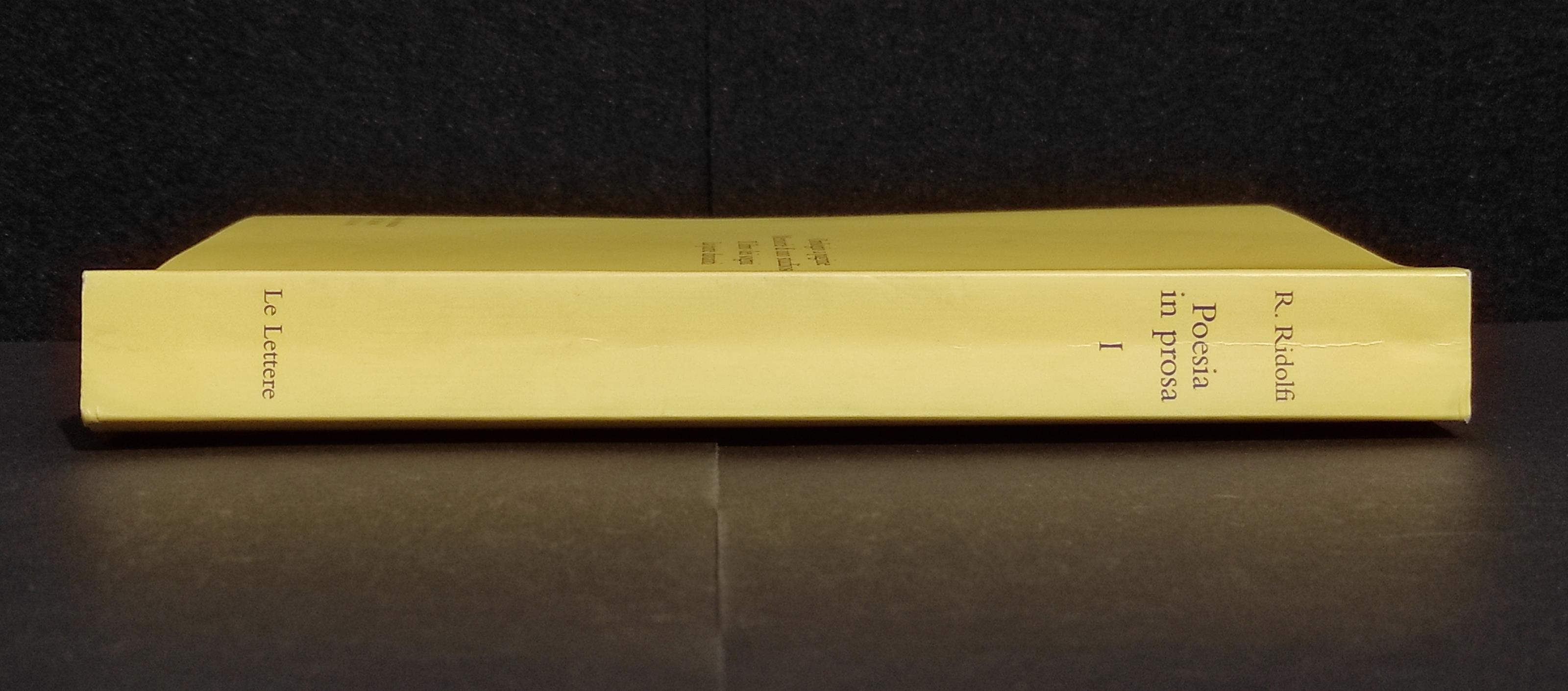 Poesia in Prosa - R. Ridolfi - Scritti di una Vita Tomo I - Ed. Le Lettere - 2002