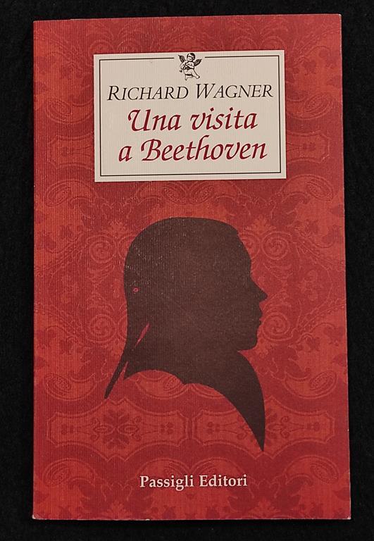 Una Visita a Beethoven - R. Wagner - Passigli Ed. - 2003 - Richard Wagner - copertina