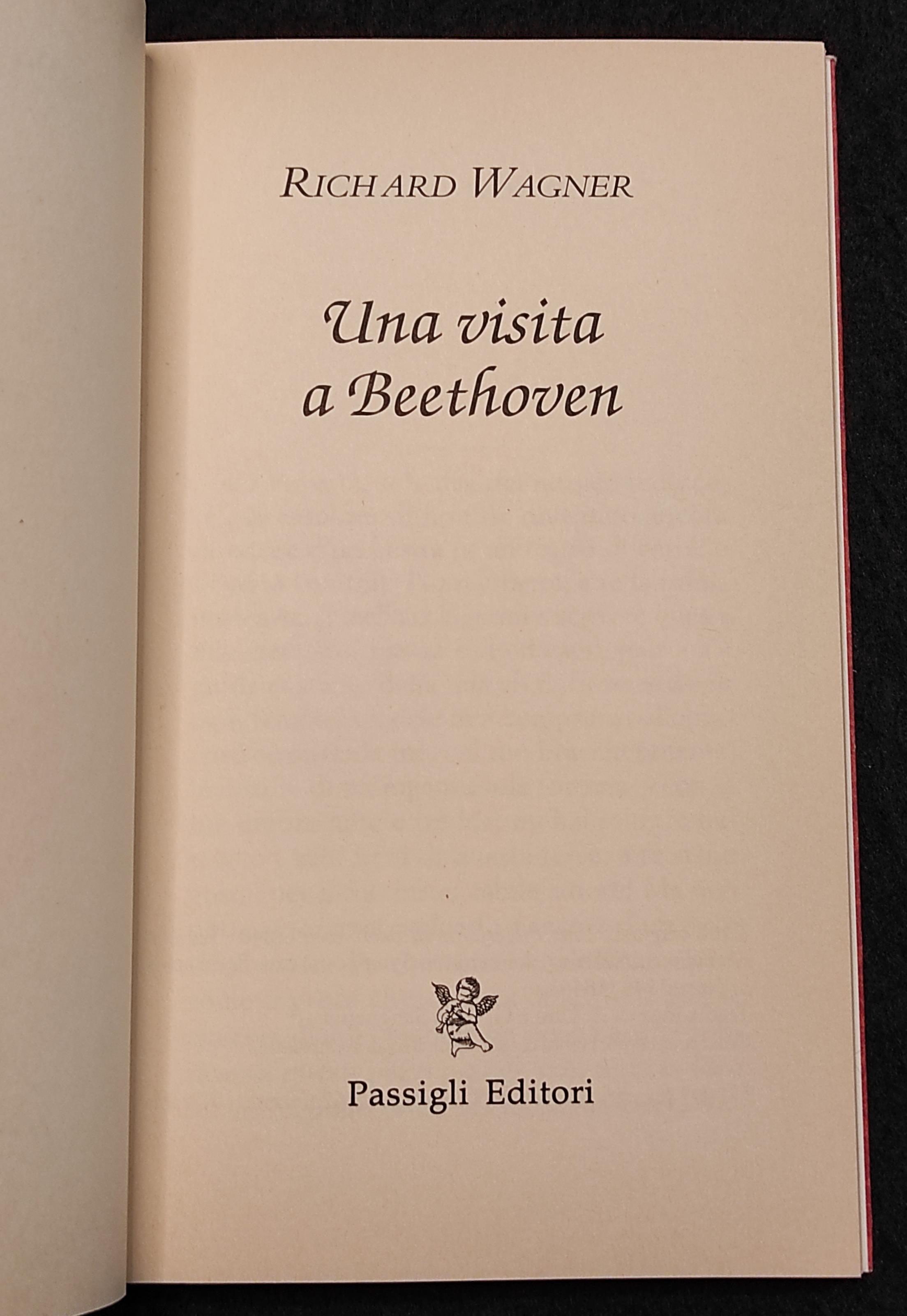 Una Visita a Beethoven - R. Wagner - Passigli Ed. - 2003