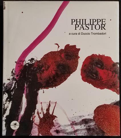 Philippe Pastor - L'étrange Allègresse Cancon Amère - Ed. Maretti - 2004 - Duccio Trombadori - copertina