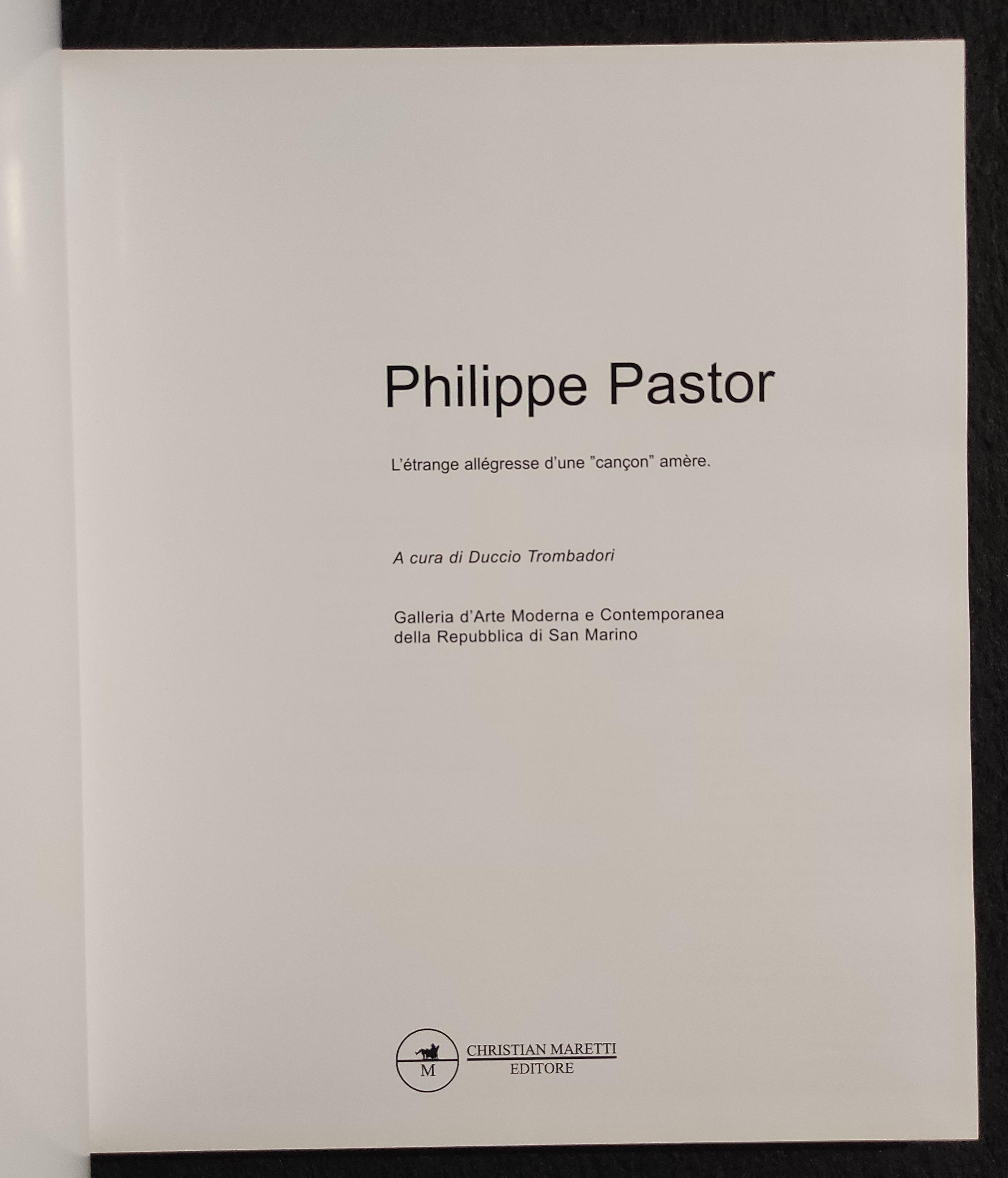 Philippe Pastor - L'étrange Allègresse Cancon Amère - Ed. Maretti - 2004