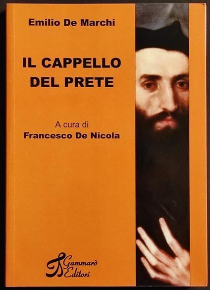 Il Cappello del Prete - E. De Marchi - Ed. Gammarò - 2006 - Emilio De Marchi - copertina