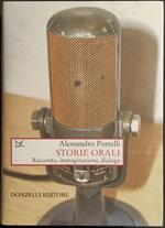 Storie Orali - Racconto Immaginazione Dialogo - A. Portelli - Ed. Donzelli - 2007