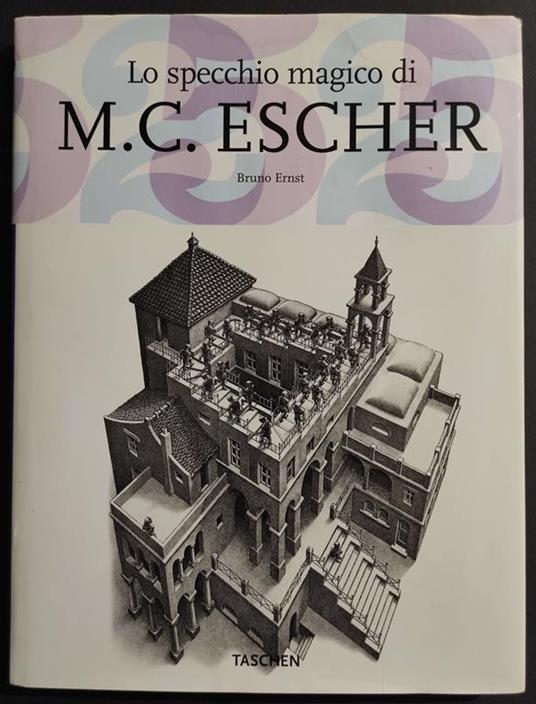 Lo Specchio Magico di M.C. Escher - B. Ernst - Ed. Taschen - 2007 - Bruno Ernst - copertina