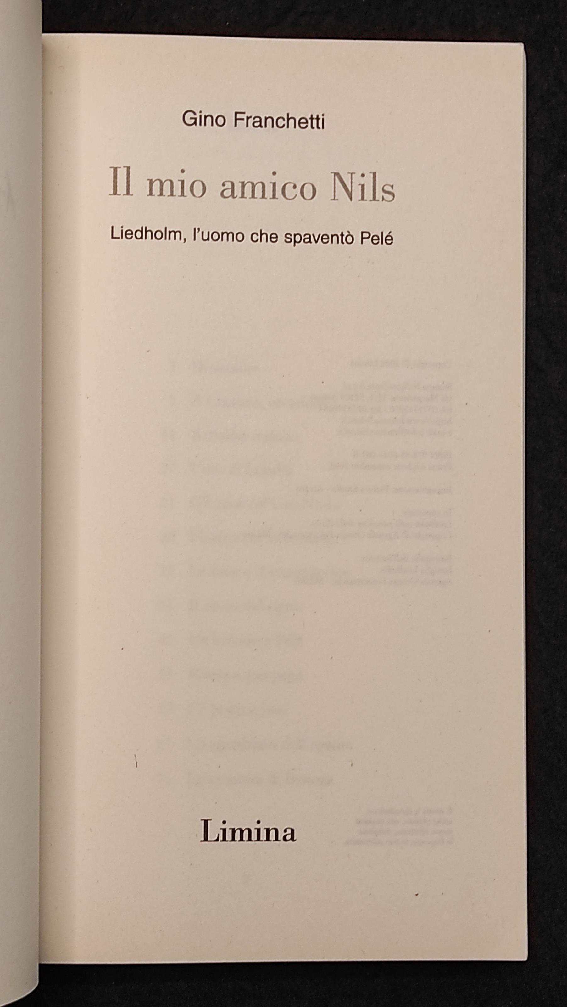 Il Mio Amico Nils Liedholm - G. Franchetti - Ed. Limina - 2008