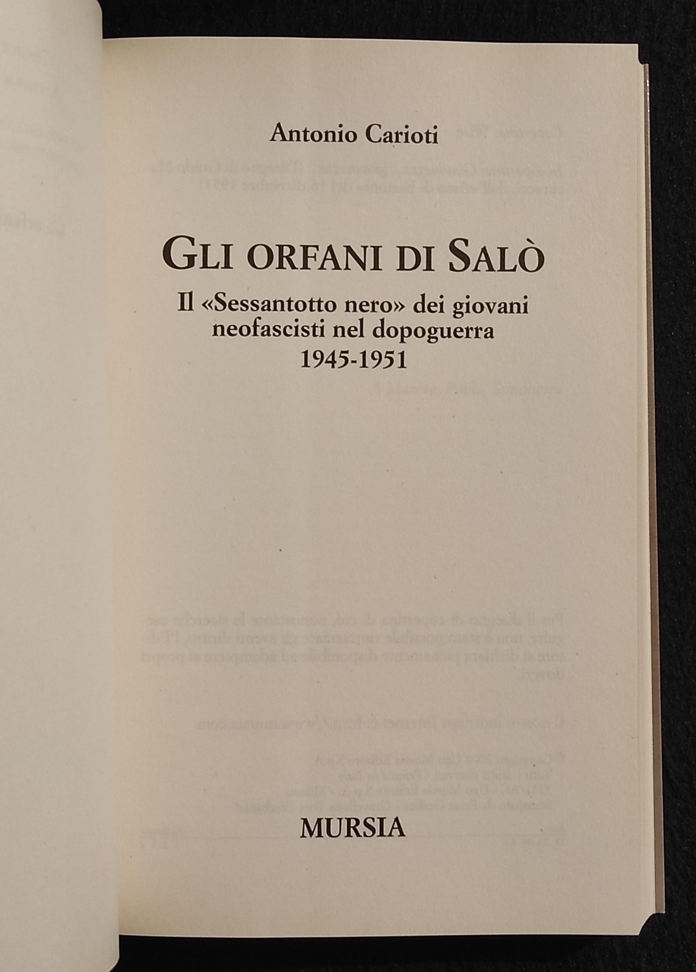 Gli Orfani di Salò - Il Sessantotto Nero - A. Carioti - Ed. Mursia - 2008