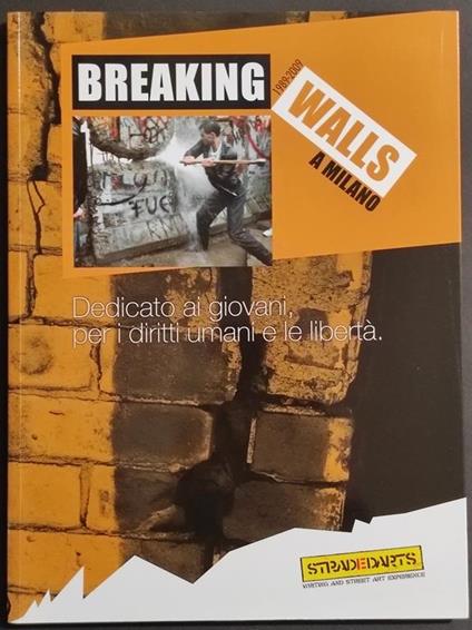 Breaking Walls a Milano - Dedicato ai Giovani, per i Diritti Umani e la Libertà - 2009 - copertina