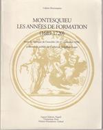 Montesquieu les années de formation (1689-1720) Actes du colloque de Grenoble (26-27 septembre 1996) presentés et publiés par Catherine Volpilhac-Auger