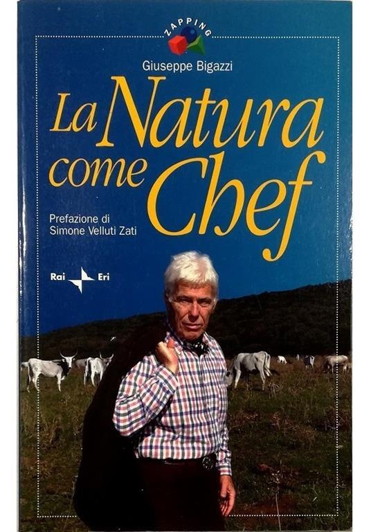La natura come Chef - Giuseppe Bigazzi - copertina