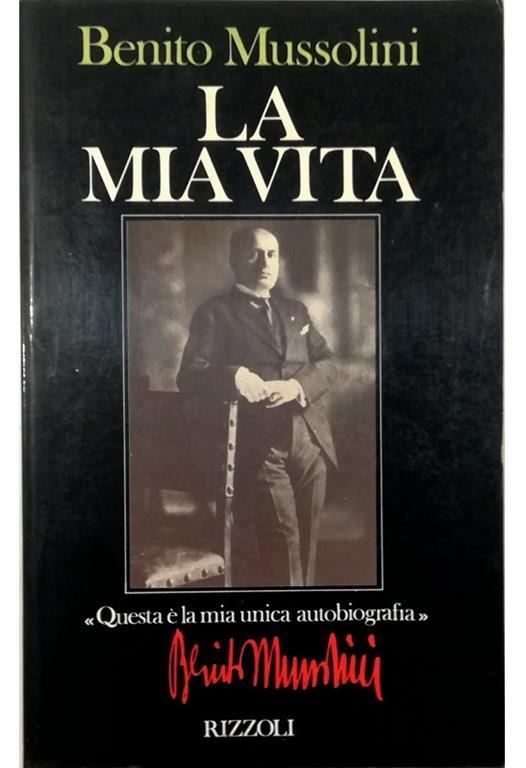 La mia vita - Benito Mussolini - copertina