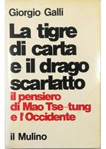 La tigre di carta e il drago scarlatto Il pensiero di Mao Tse-tung e l'Occidente
