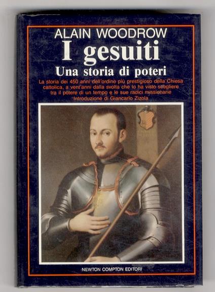 I Gesuiti. Una storia di poteri [...] Con la collaborazione di Albert Longchamp. Introduzione di Giancarlo Zizola - Alain Woodrow - copertina
