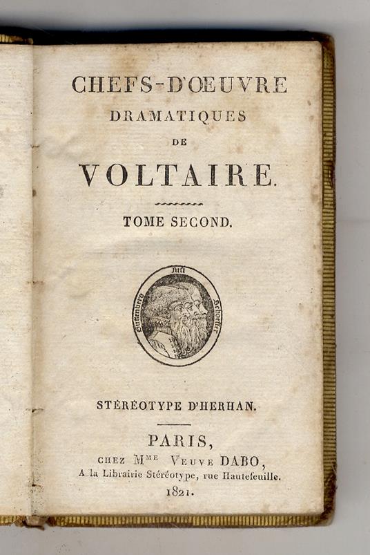 Chefs-d'oeuvres dramatiques de Voltaire. Tome second. Stereotype d'Herhan - Voltaire - copertina