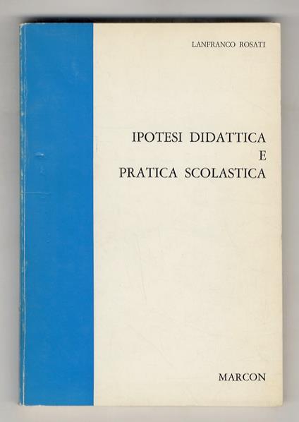 Ipotesi didattica e pratica scolastica - Lanfranco Rosati - copertina