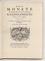 Delle monete in senso pratico e morale. Ragionamento diviso in sette capitoli, dedicato a quelli che prender si vorranno la pena di leggerlo