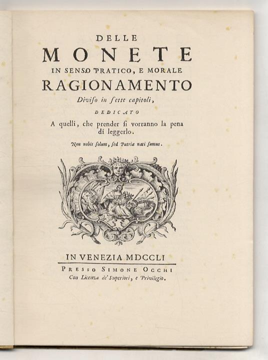 Delle monete in senso pratico e morale. Ragionamento diviso in sette capitoli, dedicato a quelli che prender si vorranno la pena di leggerlo - copertina