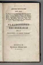 Praelectiones rei herbariae, quae et prolegomena ad floram italicam