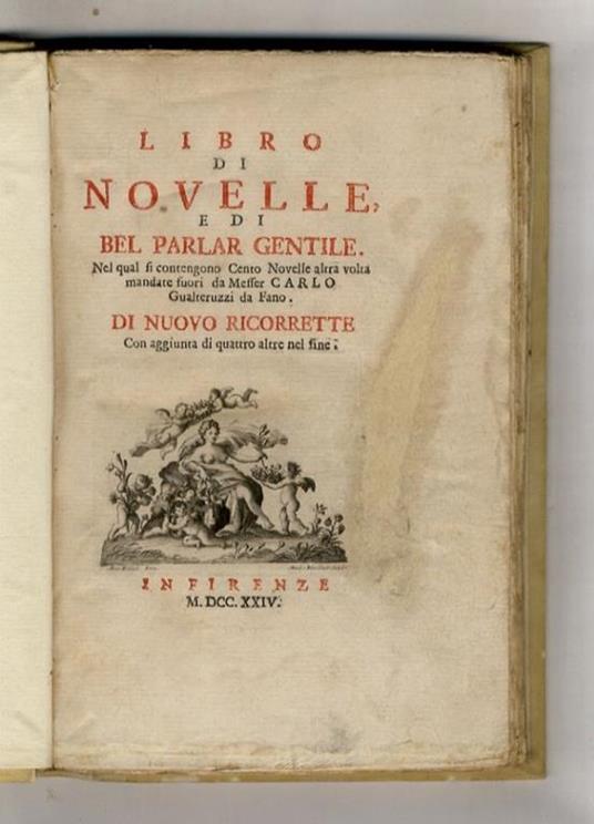 Libro di novelle, e di bel parlar gentile. Nel qual si contengono Cento novelle altra volta mandate fuori da messer Carlo Gualteruzzi da Fano. Di nuovo ricorrette con aggiunta di quattro altre nel fine - copertina