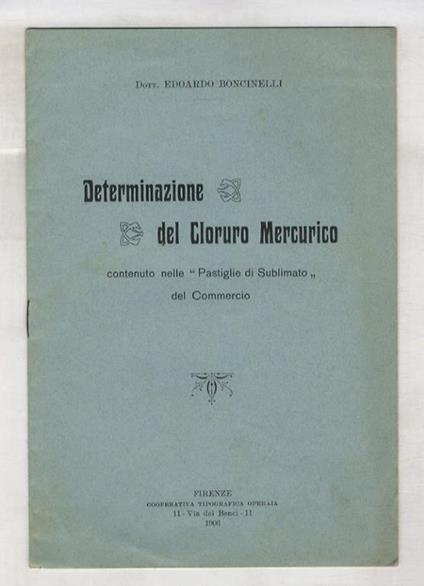 Determinazione del cloruro mercurico contenuto delle "Pastiglie di Sublimato" del commercio - Edoardo Boncinelli - copertina