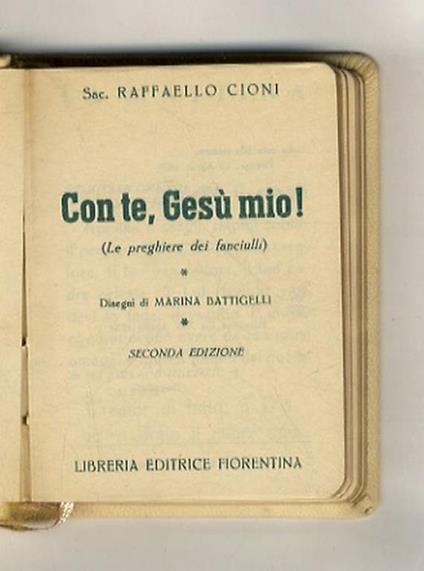 Con te, Gesù mio! (Le preghiere dei fanciulli). Disegni di Marina Baatigelli. Seconda edizione - copertina