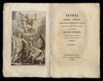 Storia della Chiesa dalla promulgazione del Vangelo fino all'anno 1818. dell'era volgare del dottore Giovanni Prezziner professore di storia ecclesiastica nella I. e R. Università di Pisa. Volume I. Volume II. Volume III. Volume IV. Volume V
