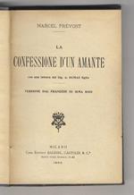 La confessione d'un amante. Con una lettera del Sig. A. Dumas figlio. Versione dal francese di Irma Rios