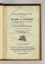 Panegirico di Plinio a Trajano, nuovamente trovato e tradotto da Vittorio Alfieri da Asti