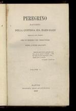 Peregrino. Racconto della contessa Ida Hahn-Hahn. Tradotto dal tedesco con un discorso del traduttore sopra i buoni racconti
