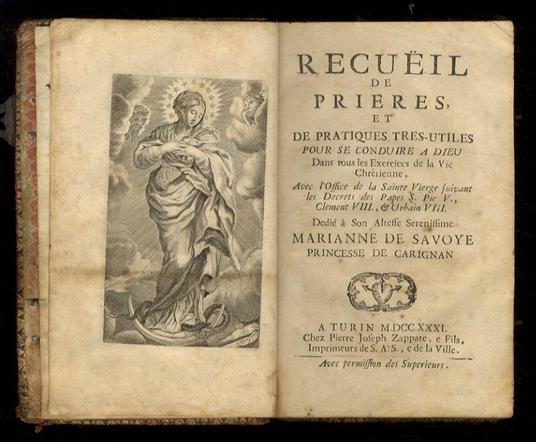 RECUEIL de prieres et de pratiques tres-utiles pour se conduire a dieu dans tous les exercices de la vie chretienne, avec l'office de la Sainte Vierge suivant les decrets des papes S. Pie V, Clement VIII, & Urbain VIII - copertina