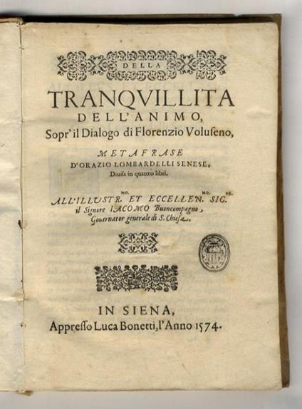 Della tranquillità dell'animo, sopr'il dialogo di Florenzio Voluseno, metafrase d'Orazio Lombardelli senese, divisa in quattro libri. [...] - copertina