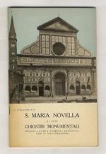 S. Maria Novella e i suoi chiostri monumentali. Piccola guida storico-artistica
