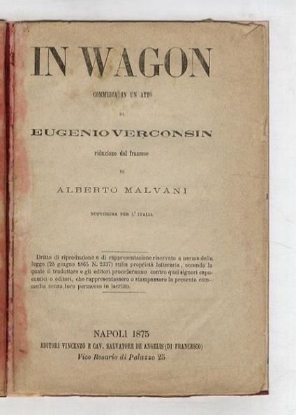 In wagon. Commedia in un atto. Riduzione dal francese di Alberto Malvani. Nuovissima per l'Italia - copertina