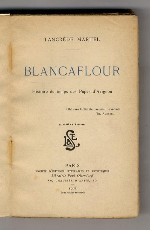 Blancaflour. Histoire du temps des Papes d'Avignon. 4ème édition - copertina