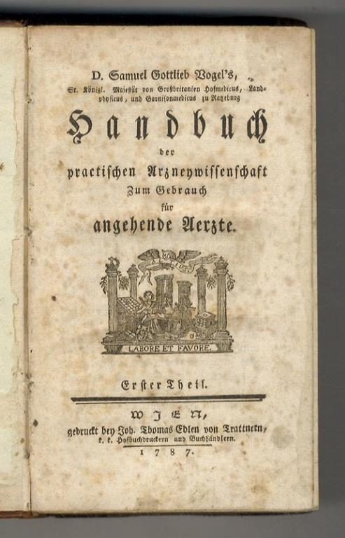 Samuel Gottlieb Vogel's [...] Handbuch der practischen Arzneywissenschaft, zum Gebrauche für angehende Aerzte. Erster Theil [- Funfter Theil] - copertina