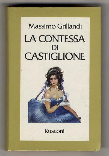 La contessa di Castiglione - Massimo Grillandi - copertina