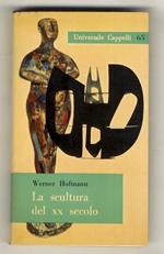 La scultura del XX secolo. Traduzione di Lydia Magliano. Introduzione di Enrico Crispolti