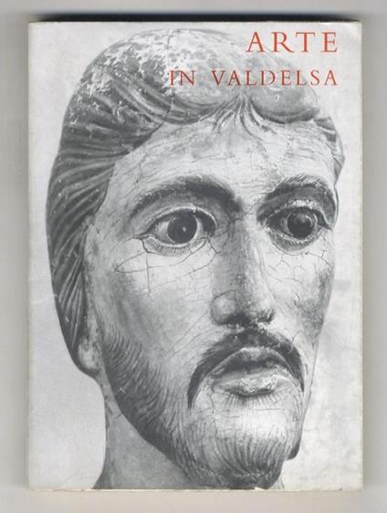 Arte in Valdelsa dal sec. XII al sec. XVIII. [Catalogo] - copertina