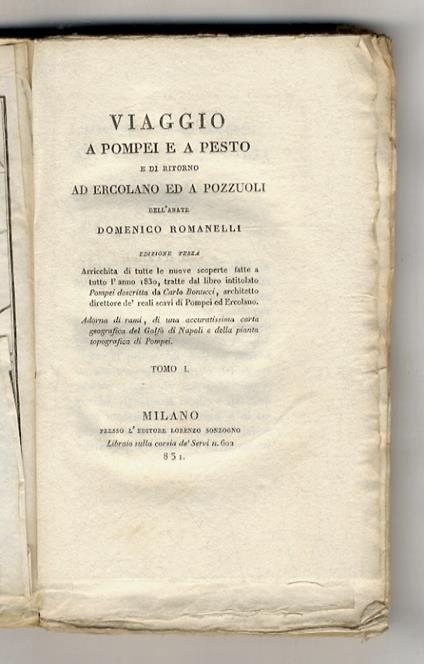 Viaggio a Pompei e a Pesto, e di ritorno ad Ercolano ed a Pozzuoli. Edizione terza, arricchita di tutte le nuove scoperte fatte a tutto l'anno 1830 [...]. Tomo I, [- tomo II] - Domenico Romanelli - copertina