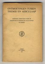 Ontmoetingen tussen Themis en Aesculaap. Lezingen, gehouden voor de juridische en medische Faculteiten te Leiden