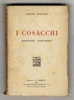 I cosacchi. Sebastopoli - Hadgi-Murat