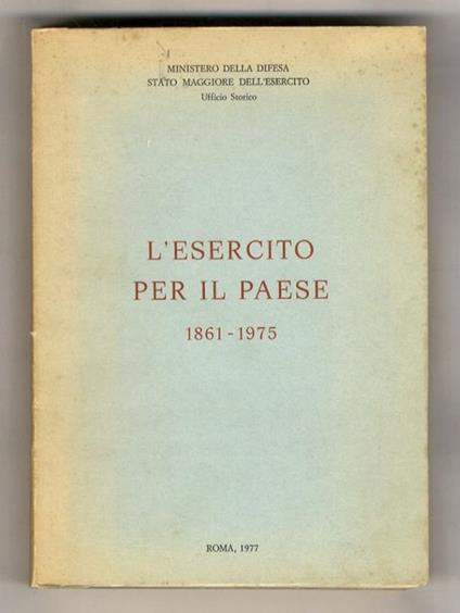 L' esercito per il paese, 1861-1975 - copertina