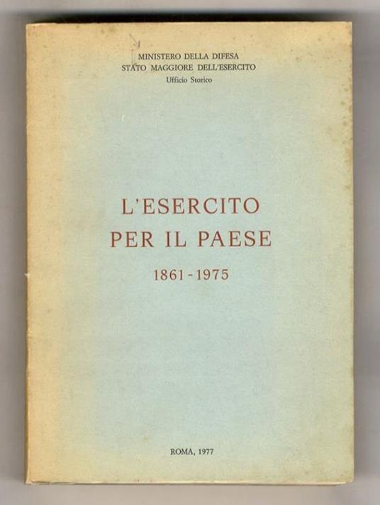 L' esercito per il paese, 1861-1975 - copertina
