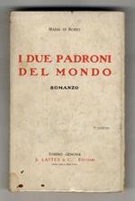 I due padroni del mondo. Romanzo